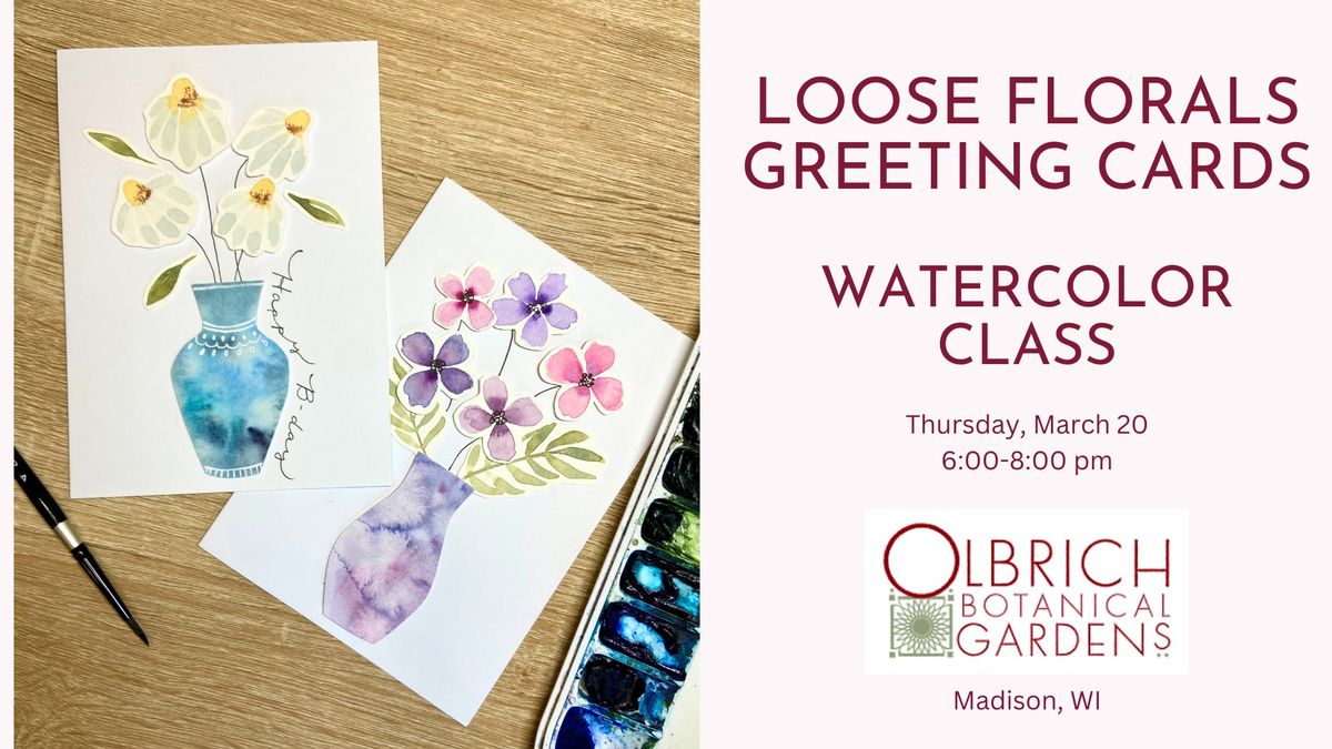 Loose Florals Watercolor Class at Olbrich Botanical Gardens