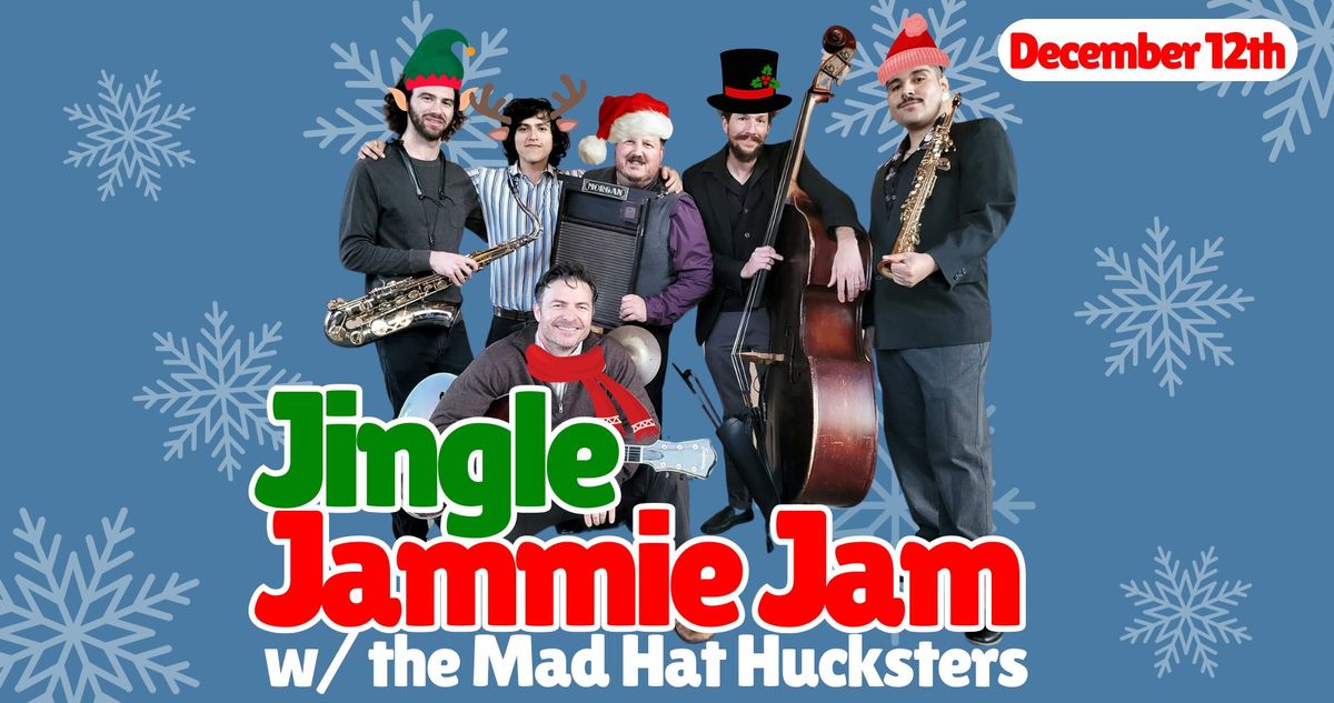 The Firehouse Jingle Jammie Jam w\/ the Mad Hat Hucksters (12\/12)