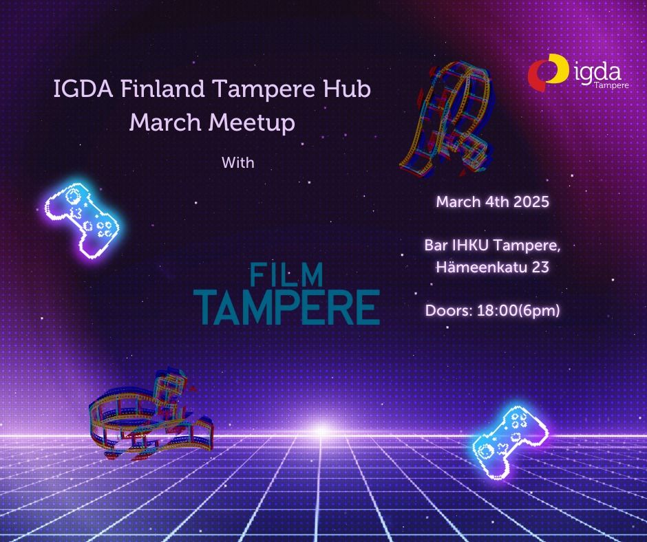 IGDA Tampere March Meetup with Film Tampere