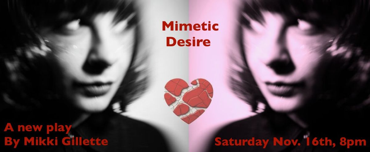 The Mikki Gillette Readers Series presents Mimetic Desire