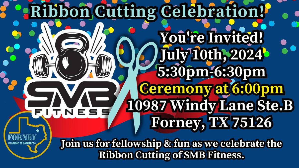 SMB Fitness-Ribbon Cutting Ceremony