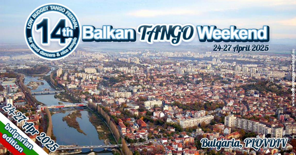 14th Balkan TANGO Weekend, 24-27 April 2025 \/ Bulgarian edition