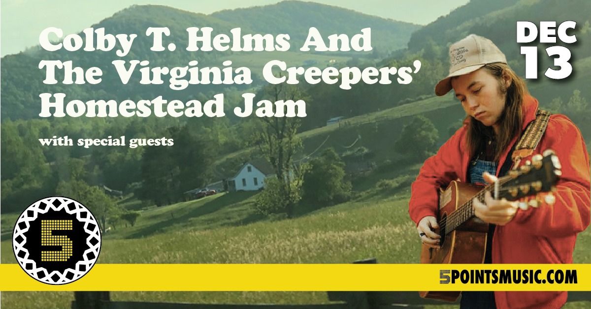 Colby T. Helms & The Virginia Creepers' Homestead Jam