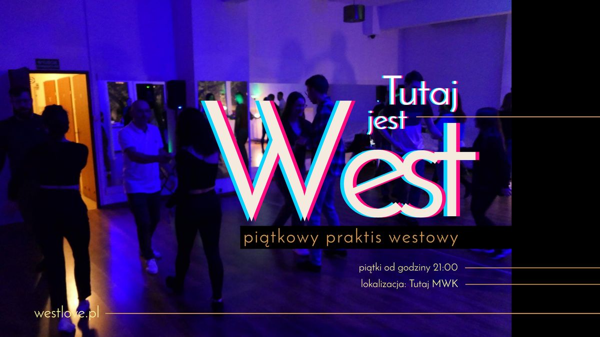 Tutaj jest West - pi\u0105tkowy praktis westowy