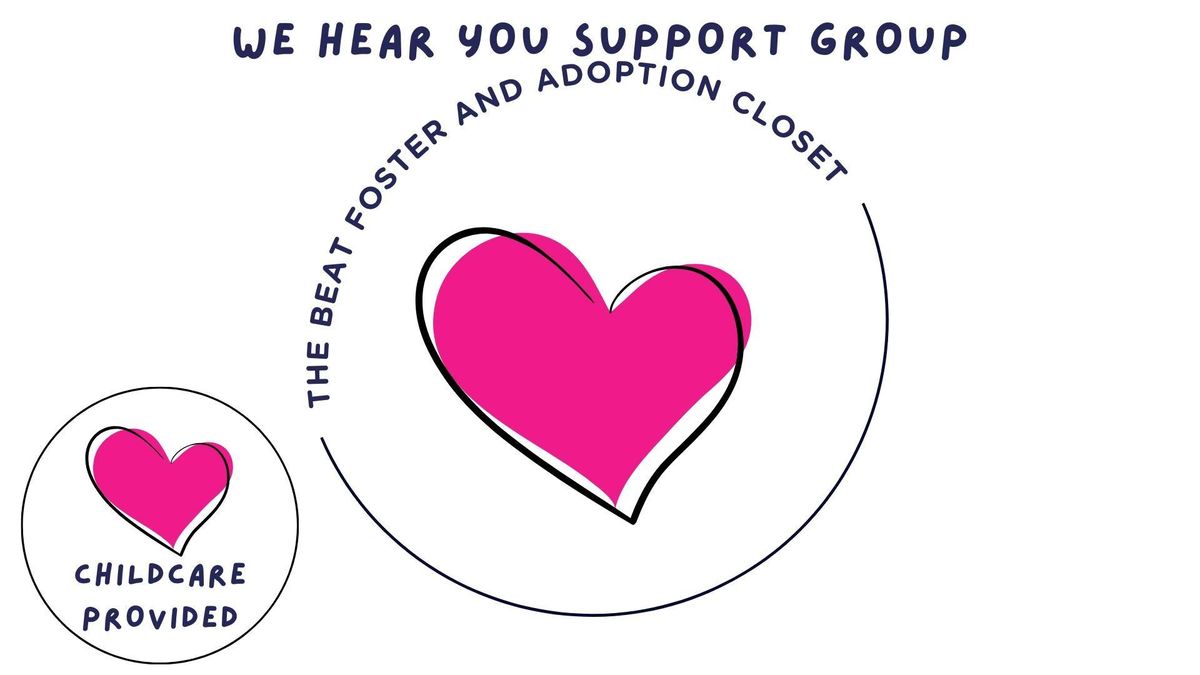 We Hear You Foster and Support Group