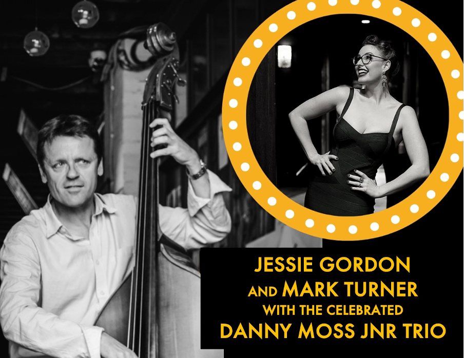 JESSIE GORDON and MARK TURNER with the celebrated DANNY MOSS JNR TRIO