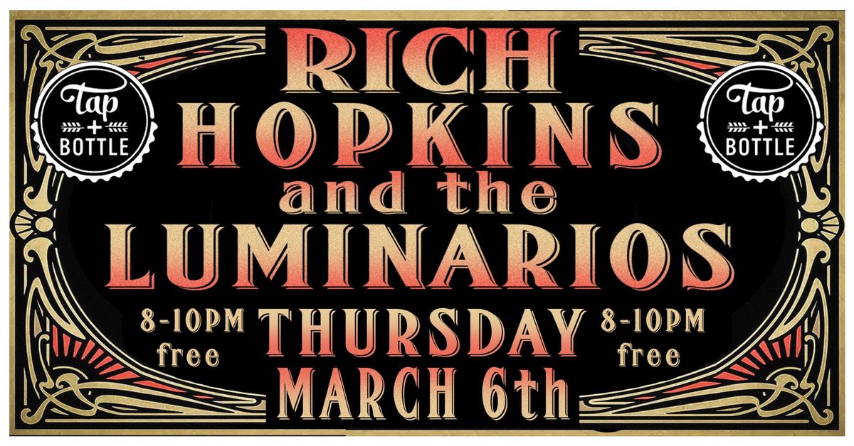 Rich Hopkins and the Luminarios - Live & FREE at T&B Downtown