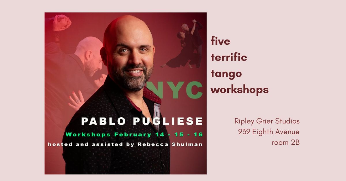 Pablo Pugliese: 5 Tango Workshops in New York