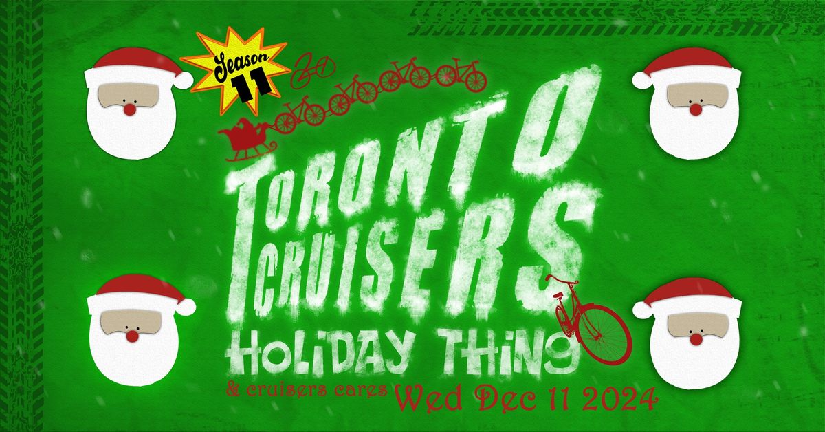 Toronto Cruisers: Holiday Thing 2024!