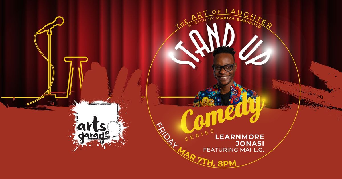 The Art of Laughter with Headliner Learnmore Jonasi Featuring Mai L.G.