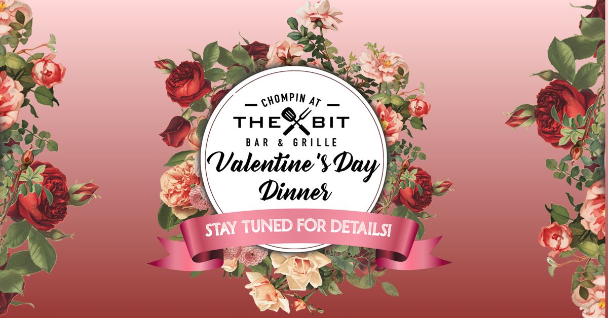 Valentine's Day Dinner at Chompin' at the Bit