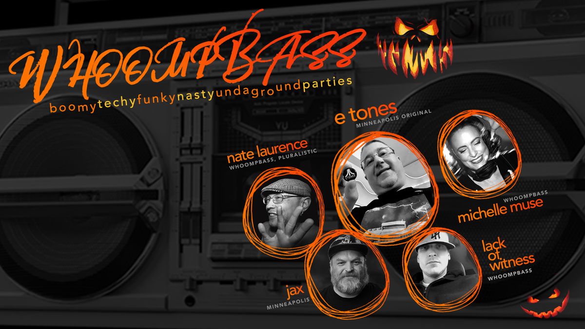 WHOOMPBASS ft. E*TONES, JAX, & THE WB CREW!!!