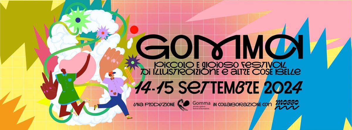 GOMMA Festival - LOTTAVA Edizione