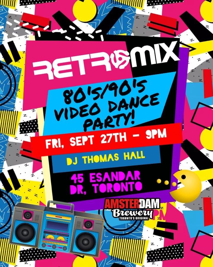 Retro Mix presents \u201cRetro Mix Video Dance Party at The Amsterdam Brewery!!