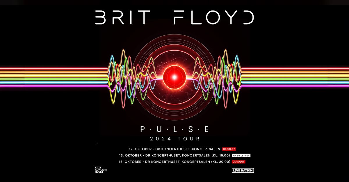 Brit Floyd: P\u00b7U\u00b7L\u00b7S\u00b7E \/ DR Koncerthuset, Koncertsalen \/ EKSTRA EKSTRAKONCERT - F\u00c5 BILLETTER