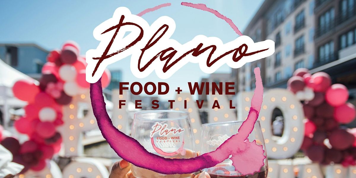 Plano Food + Wine Festival at Legacy West