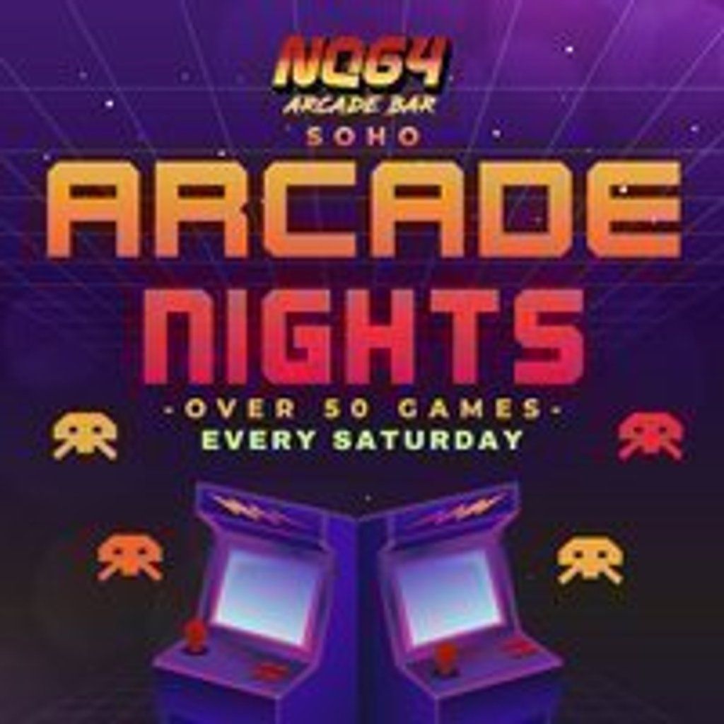 Arcade Nights at NQ64 Soho - Saturday 23rd August