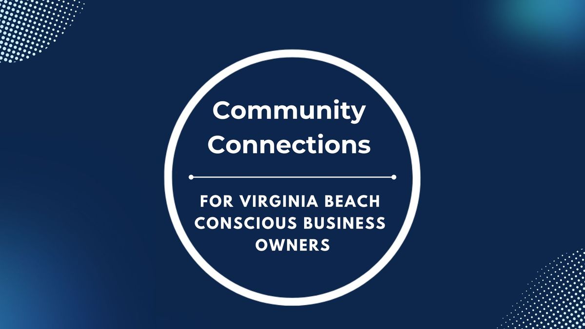 Virginia Beach Community Connections for Conscious Business Owners