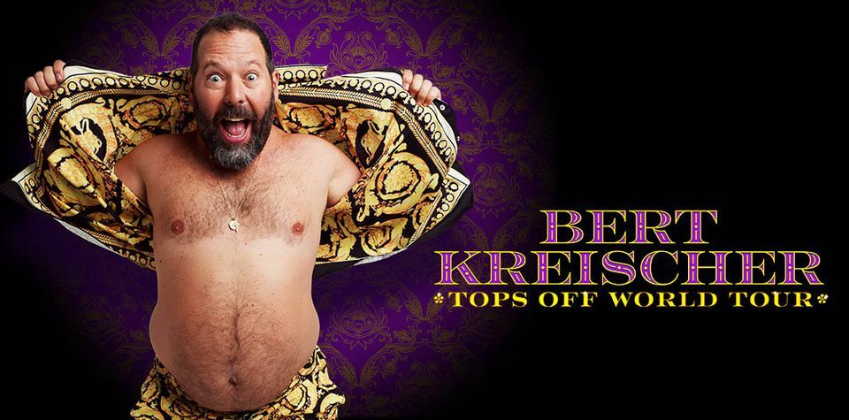 Bert Kreischer: Tops Off World Tour