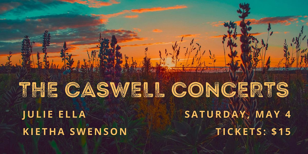 The Caswell Concerts: An Intimate Evening with Julie Ella & Kietha Swenson