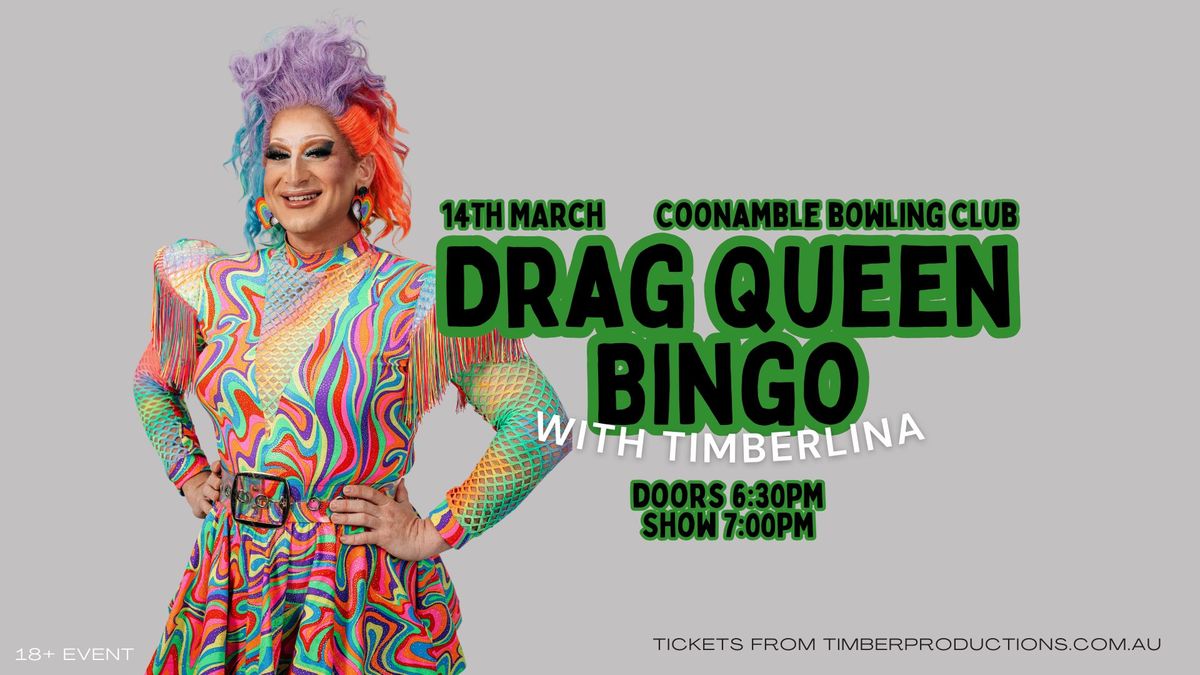 Drag Bingo with Timberlina | 14th March | Coonamble Bowling Club