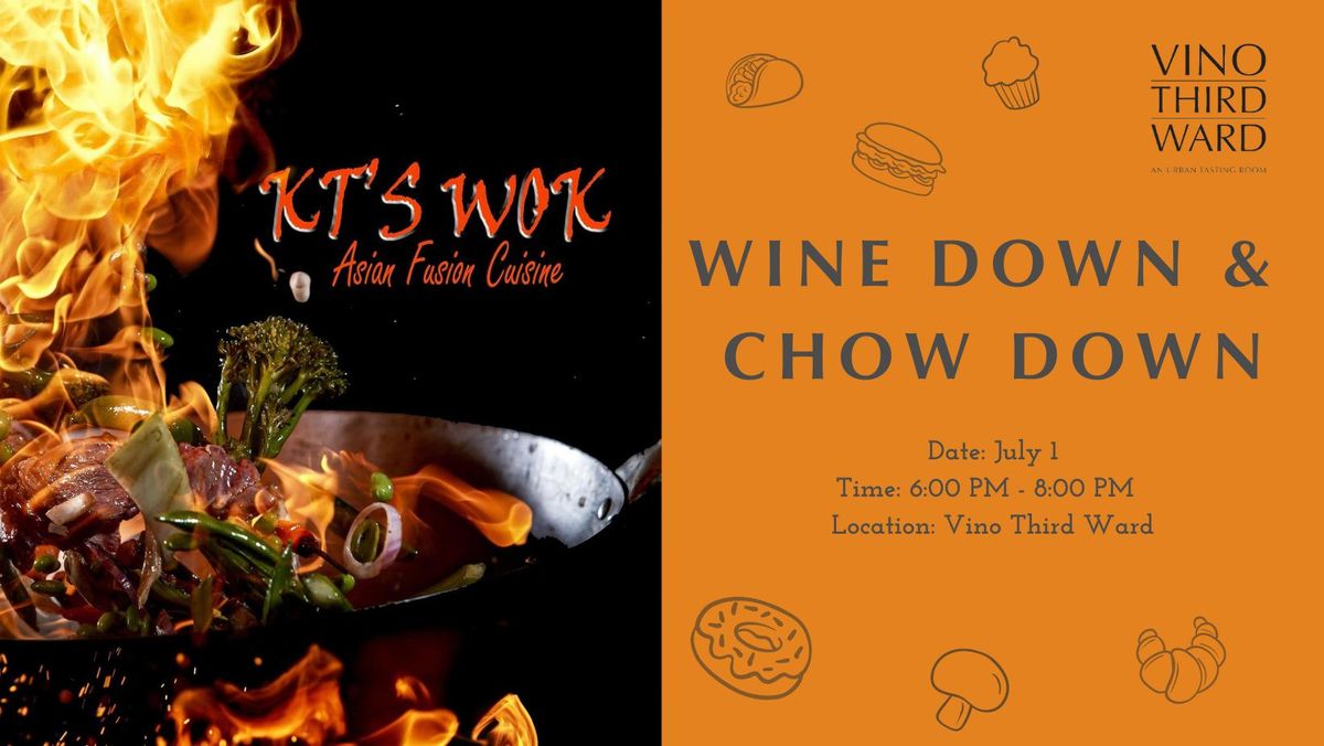 Wine Down & Chow Down - KT's Wok
