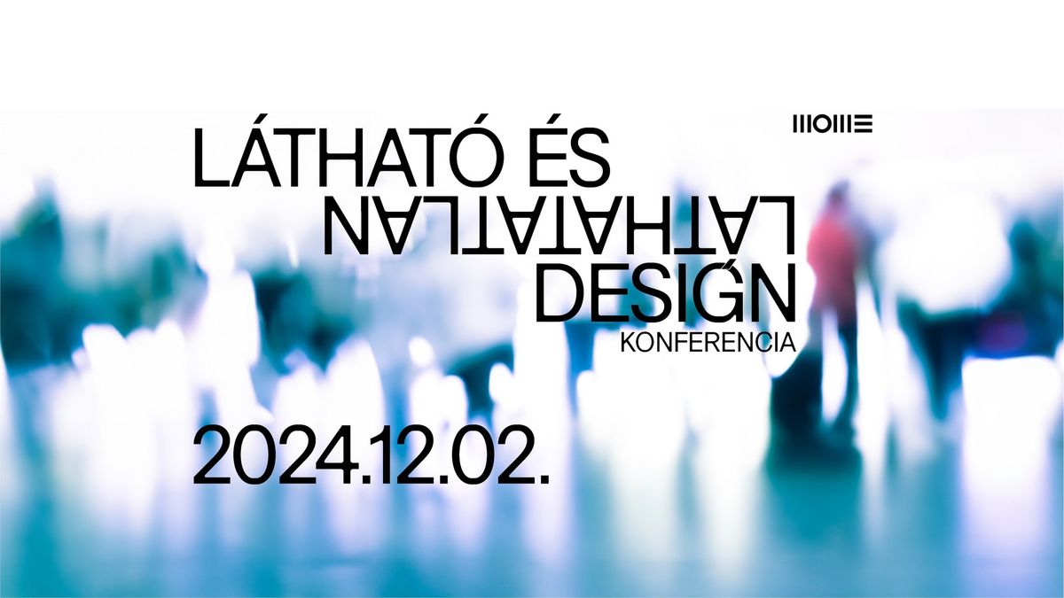 L\u00e1that\u00f3 \u00e9s l\u00e1thatatlan design konferencia