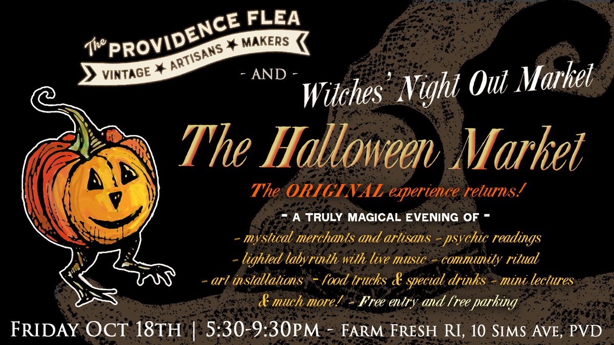 The Halloween Flea - A Collaboration of Providence Flea & Witches' Night Out Market