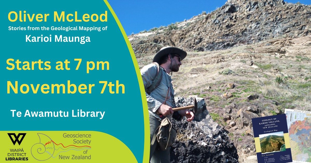 Stories from the Geological Mapping of Karioi Maunga with Oliver McLeod