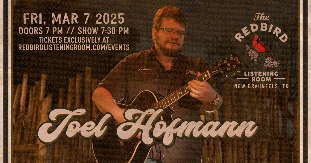 Joel Hofmann @ The Redbird - 7:30 pm