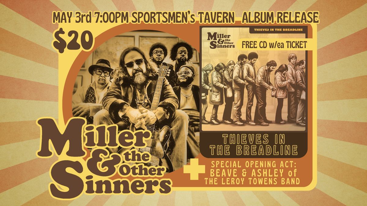 Miller and The Other Sinners NEW ALBUM Release PARTY wsg Beave & Ashely from Leroy Townes Band