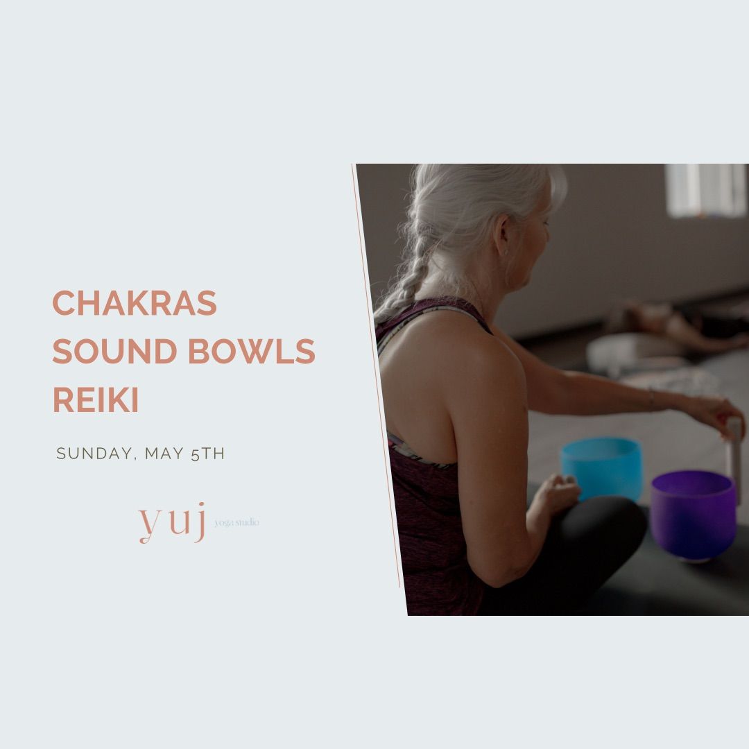 Chakras. Sound Bowls. Reiki. 