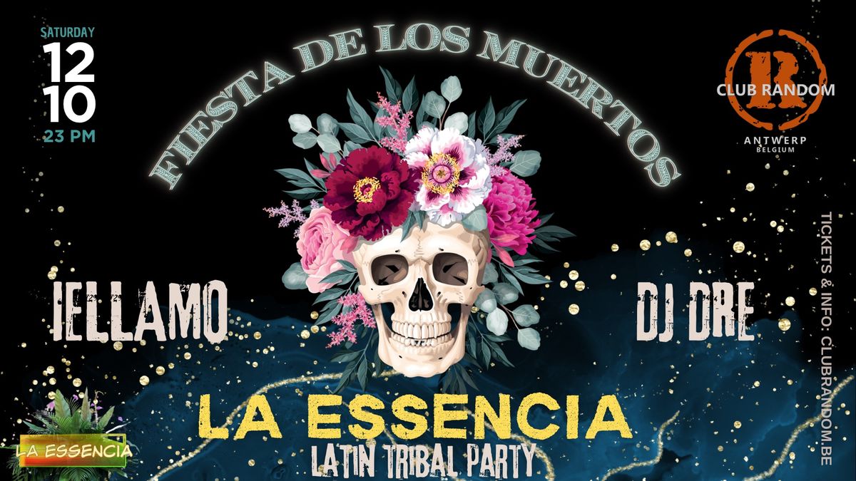 LA ESSENCIA - FIESTA DE LOS MUERTOS - (Latin Tribal Party) at Club Random