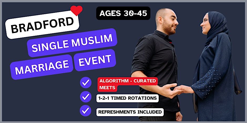 Muslim Marriage Event for Single Muslims in Bradford (30-45)