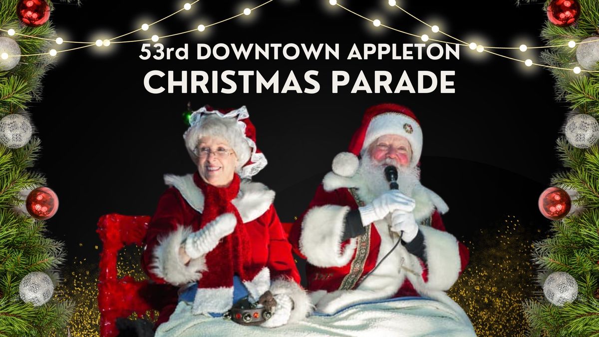 53rd Downtown Appleton Christmas Parade - Official Event