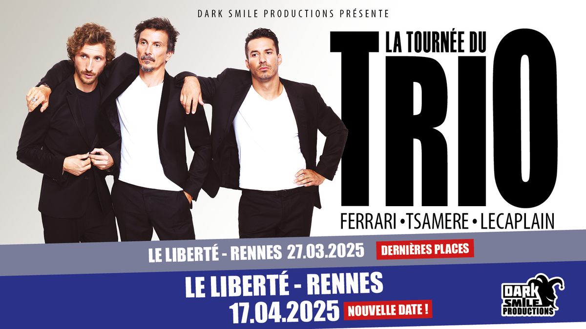 COMPLET - Tourn\u00e9e du Trio \u00e0 RENNES (35) - date suppl\u00e9mentaire ! 