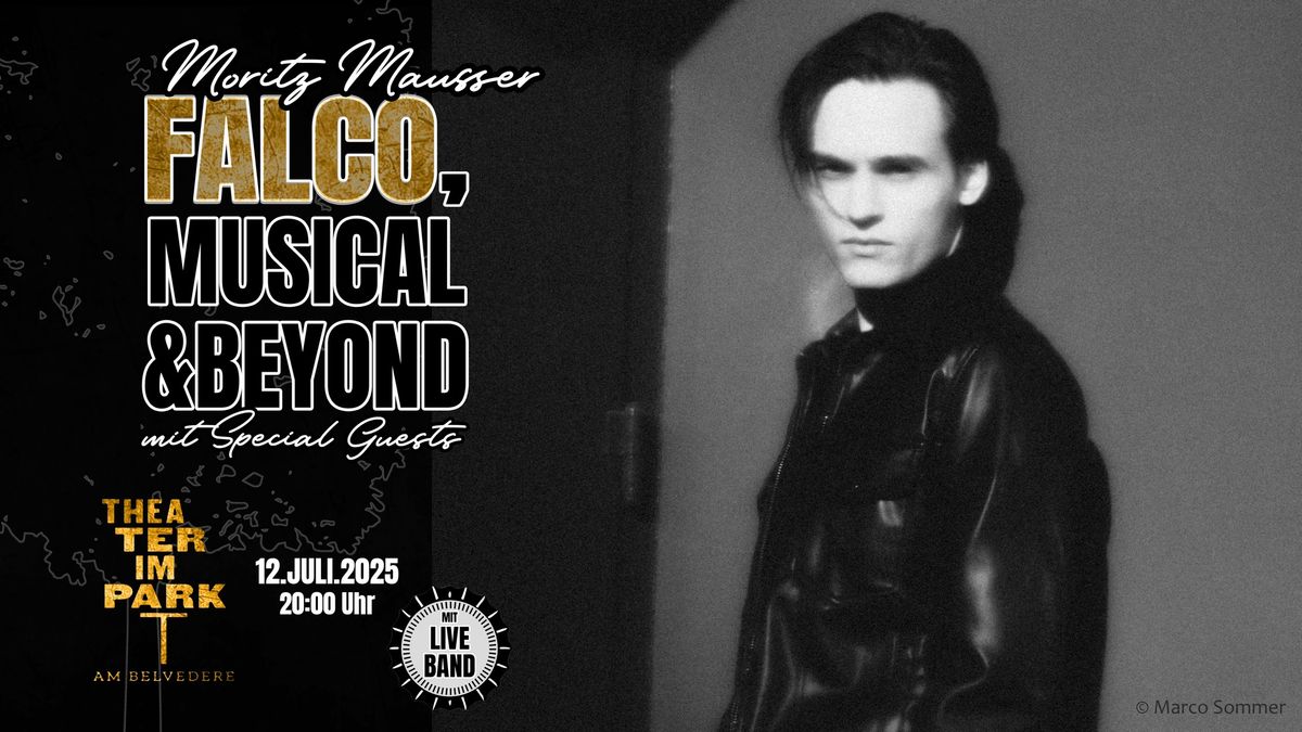 Moritz Mausser & Special Guests: FALCO, MUSICAL & BEYOND