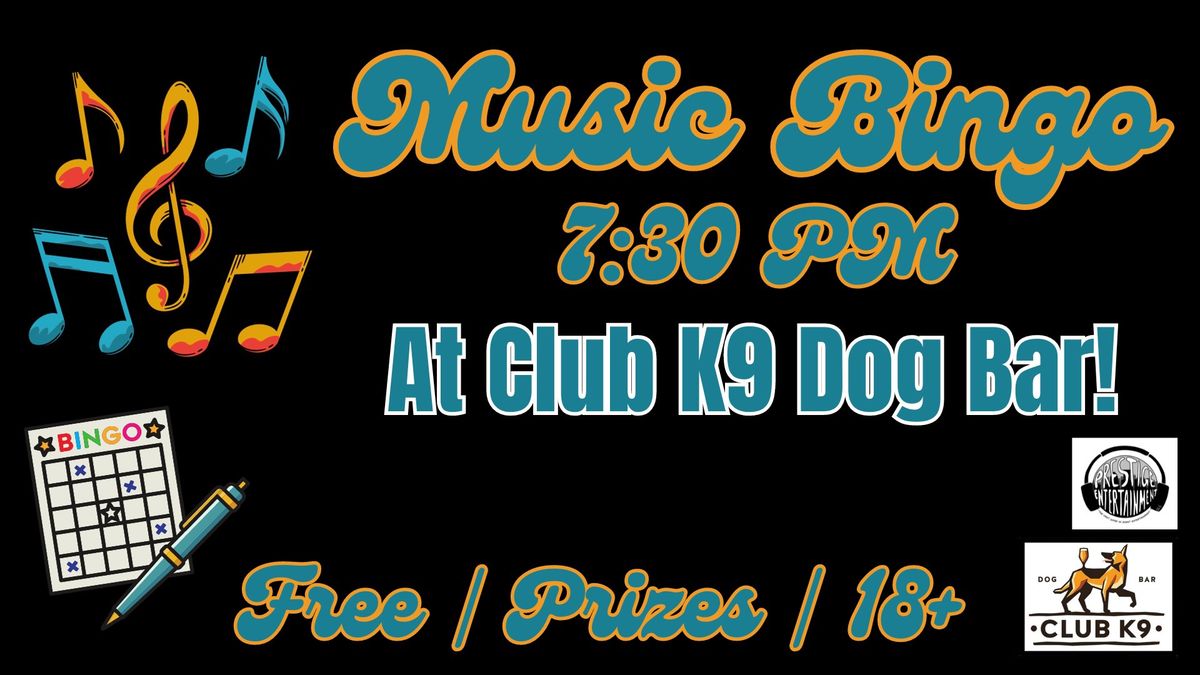 Music Bingo at Club K9 Dog Bar! 