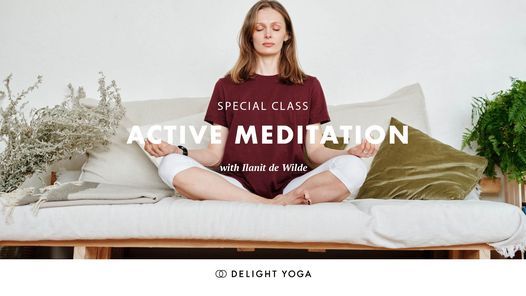 Active Meditation (Special Class) with Ilanit de Wilde