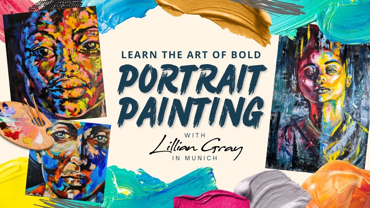Learn the art of bold portrait painting with artist Lillian Gray
