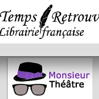 Le Temps Retrouv\u00e9 et Monsieur Th\u00e9\u00e2tre