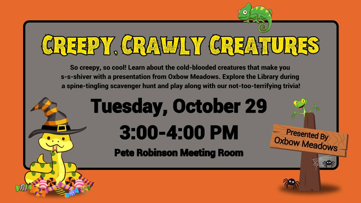 Creepy, Crawly Creatures