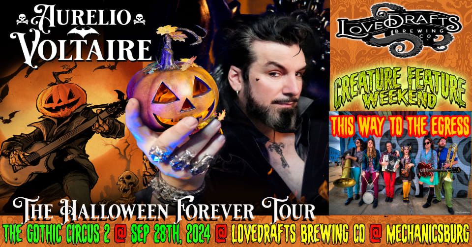 Creature Feature Weekend: The Gothic Circus 2 with Aurelio Voltaire & This Way to the Egress