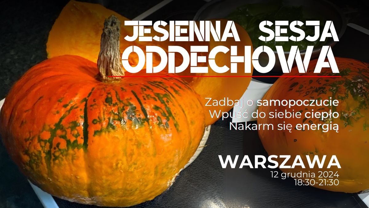 Jesienna Sesja Oddechowa \/WARSZAWA\/