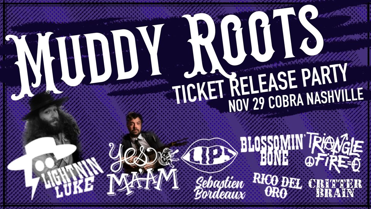 Muddy Roots Presents: Lightnin Luke, Yes Ma'am, LIPS, Blossomin Bone, Triangle Fire, and more