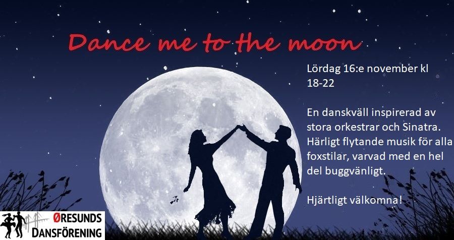 Dance me to the moon