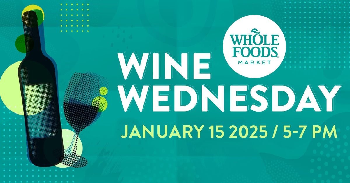 Wine Wednesday at Whole Foods!