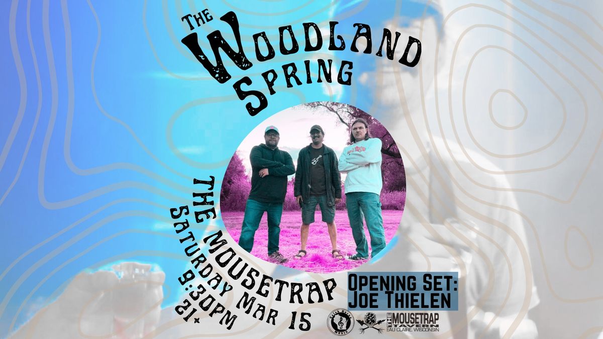 The Woodland Spring @ The Mousetrap