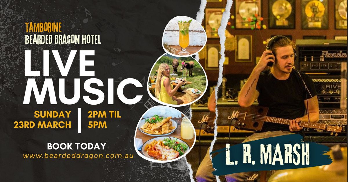 Sunday Live Music Sesh with L. R. Marsh at Bearded Dragon Hotel, Tamborine