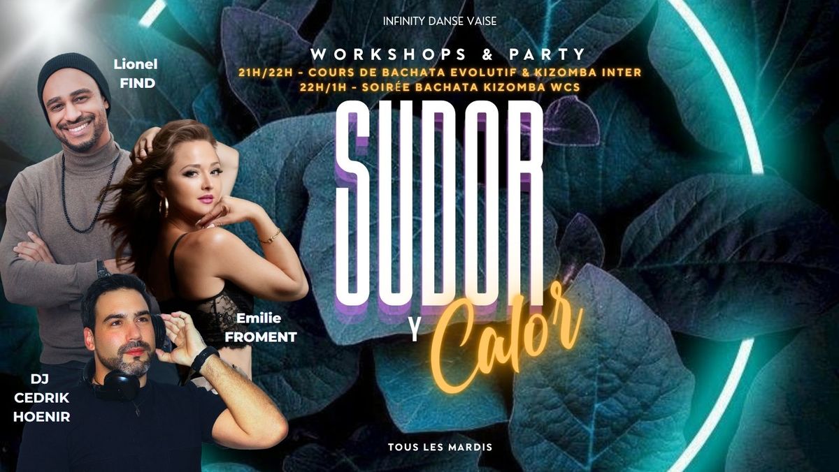 SUDOR Y CALOR - Soir\u00e9e Latino\/WCS - 3 salles #WCS #Bachata #Kizomba